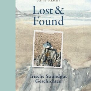 Lost and Found - Irische Strandgutgeschichten